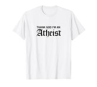 Thank God I'm an Atheist (Funny) T-Shirt