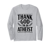 Thank God I'm an Atheist Long Sleeve T-Shirt