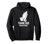 Thank God Im an Atheist Pullover Hoodie