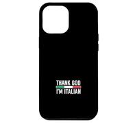 Thank God I'm Italian Case for iPhone 12 Pro Max