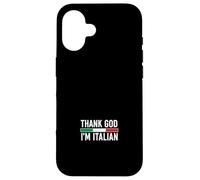 Thank God I'm Italian Case for iPhone 16