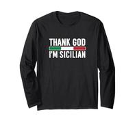 Thank God Im Sicilian Long Sleeve T-Shirt