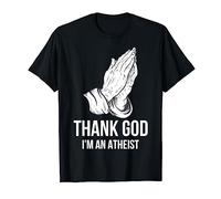 Thank God In An Atheist T-Shirt