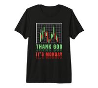 Thank God It´s Monday Stock Market Trader Premium T-Shirt