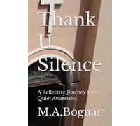 Thank U Silence: A Reflective Journey Into Quiet Awareness