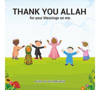 Thank You Allah: For Your Blessing On Me