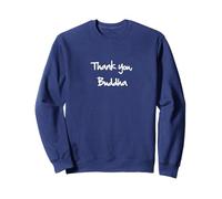 Thank You Buddha Shirt by Give Thanks for Our Great Teachers Sweatshirt
