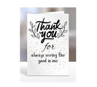 Thank you Card, For always seeing the good in me, Birthday Gifts for Men, Women, Colleagues, Boss, Dad, Mum, Best Friend, Presents for Christmas, A5-173_8