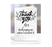 Thank you Card, For challenging me when I needed it, Birthday Gifts for Men, Women, Colleagues, Boss, Dad, Mum, Best Friend, Presents for Christmas, A5-173_27