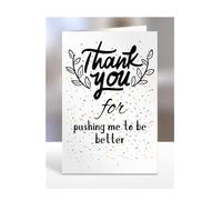 Thank you Card, For pushing me to be better, Birthday Gifts for Men, Women, Colleagues, Boss, Dad, Mum, Best Friend, Presents for Christmas, A5-173_60