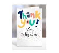 Thank you Card Present, For Smiling at me, Birthday Gifts for Men, Women, Female, Male, Him, Her, Presents for Christmas, A5-172a_261
