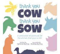 Thank You Cow, Thank You Sow: A celebration of gratitude for the animals that give us life!