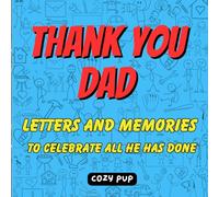 Thank You Dad: Letters and Memories To Celebrate All He has Done (Thank You Mom: Letters and Memories To Celebrate All She Has Done)