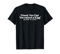 Thank You Dad You Raised A King Quote T-Shirt