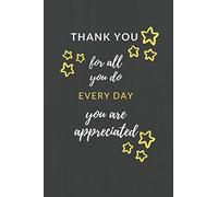Thank You for All You Do Every Day You are Appreciated: Employee appreciation gifts and employee of the month awards blank lined college ruled 6x9 Notebook with 120 pages