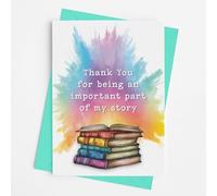 Thank You For Being an Important Part of My Story - Teacher Card - Includes Teal Coloured Envelope