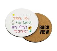 Thank You For Being My First teacher, Thanksgiving Gift, Coffee, Tea, Drink Coaster (Round Coaster MDF)