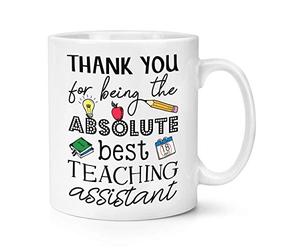Thank You for Being The Absolute Best Teaching Assistant 10oz Mug Cup