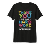 Thank You for Hard Work Financial Manager Sayings Premium T-Shirt