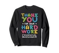 Thank You For Hard Work Financial Manager Sayings Sweatshirt