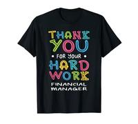 Thank You For Hard Work Financial Manager Sayings T-Shirt