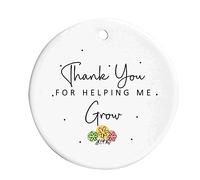 Thank You For Helping Me Grow Ceramic Round Hanging Ornament Decoration Sign