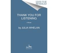 Thank You for Listening A Novel by Julia Whelan (Paperback Book)