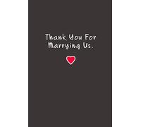 Thank You For Marrying Us: Lined Notebook Journal - Gift for Wedding Officiant (Gag Gifts)
