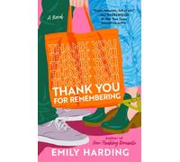 Thank You for Remembering : A Novel