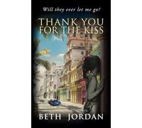 THANK YOU FOR THE KISS: Will they ever let me go?