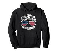 Thank You For Your Attention To This Matter American Flag Pullover Hoodie