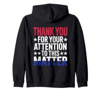 Thank You For Your Attention To This Matter American Flag Zip Hoodie