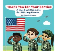 Thank You for Your Service!: A Kids Book Honoring Our Military Heroes