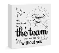 Thank You Gift for Boss Coworker Employee We Wouldn't be The Team That We are Without You Wooden Sign Home Office Desk Sign Decor Boss Appreciation Gifts Boss Day Gift Retirement Gift