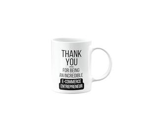 Thank You Gift Mug Present for E-Commerce Entrepreneur, for Being an Incredible, Leaving, Retirement, for Colleague, Boss, Manager, Supervisor, Christmas, from Cup, mm-CA-332a_102