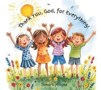 Thank You, God, for Everything!