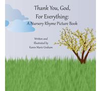 Thank You, God, For Everything: A Nursery Rhyme Picture Book