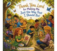 Thank You God For Making Me Just the Way That I Should Be