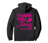 thank you jesus for everything Pullover Hoodie