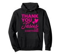 thank you jesus for everything Pullover Hoodie