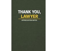 Thank You Lawyer: Lawyer Appreciation Gift Notebook: A Simple Lined Notebook for Notes, Ideas & Everyday Plans (6x9, 110 Pages)