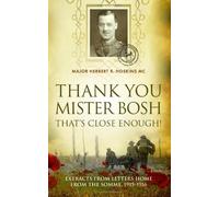 Thank You Mister Bosh, That's Close Enough!: Written by Herbert R. Hoskins, 2013 Edition, Publisher: Mereo Books [Paperback]