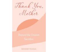 Thank you Mother Beyond the Unseen Sacrifice: Beyond the unseen Sacrifice: 1