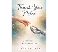 THANK YOU NOTES: A Human-AI Collaboration (The Digital Wonderer Series - Words as Bridges)