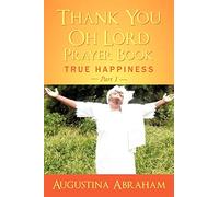 Thank You, Oh Lord - Prayer Book: True Happiness Part 1