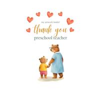 Thank you, Preschool Teacher: A Rhyming Keepsake with Pages to Personalize and Color