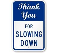 Thank You Slowing Down, High Intensity Aluminum Sign, Wall Art Decor Safety Warning Signs For Outdoor & Indoor office Sign 12x16 Inch