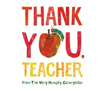 Thank You Teacher from The Very Hungry Caterpillar by Eric Carle