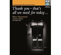 Thank you that's all we need for today: A Practical Guide to Music Theatre Auditions (Edition Peters)