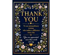 Thank You - To an Extraordinary Woman Who Makes a Difference Every Day: An elegant full-color journal for teachers, preschool aides & childcare ... remember, and treasure every precious moment
